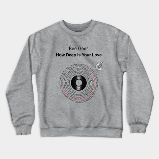 HOW DEEP IS YOUR LOVE LYRICS ILLUSTRATIONS Crewneck Sweatshirt by Vansa Design